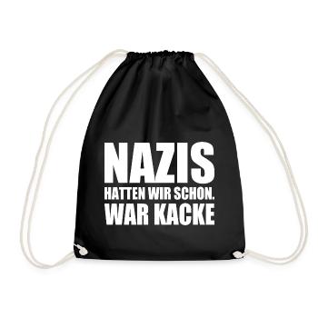 nazis hatten wir schon war kacke - Turnbeutel - Schwarz - Vorne