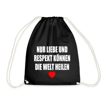 nur liebe und respekt können die welt heilen - Turnbeutel - Schwarz - Vorne