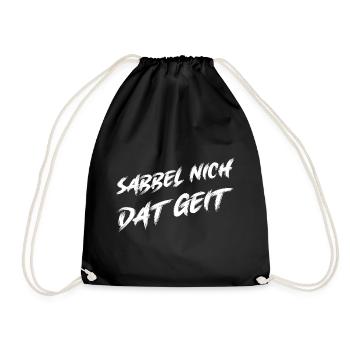 Sabbel nich dat geit lustiges Mundart Design - Turnbeutel - Schwarz - Vorne