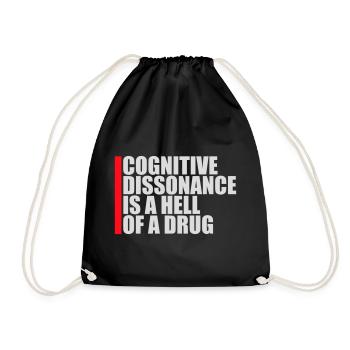 Cognitive Dissonance Is A Hell Of A Drug Saying - Drawstring Bag - black - Front