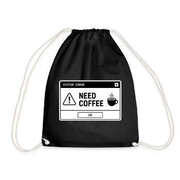  SYSTEM ⚠️ ERROR – NEED COFFEE  - Turnbeutel - Schwarz - Vorne