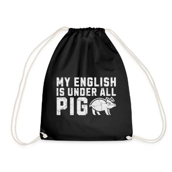 My English Is Under All Pig Illustration Denglish - Turnbeutel - Schwarz - Vorne