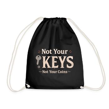 Not Your Keys – Bitcoin Wallet Spruch - Turnbeutel - Schwarz - Vorne