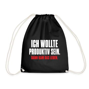 Ich wollte produktiv sein – Dann kam das Leben - Turnbeutel - Schwarz - Vorne