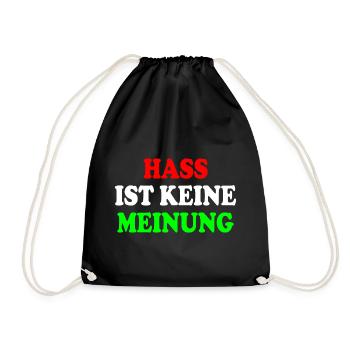 hass ist keine meinung - Turnbeutel - Schwarz - Vorne