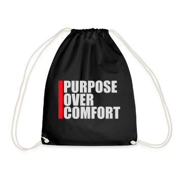Purpose Over Comfort Motivation Mindset Wachstum - Turnbeutel - Schwarz - Vorne