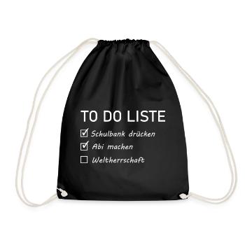 Abitur Sprüch - to do liste - Turnbeutel - Schwarz - Vorne
