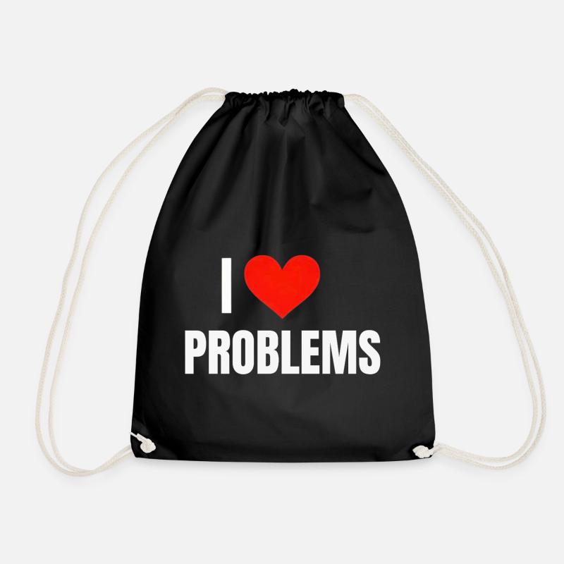 I ❤️ Problems - Drawstring Bag - black