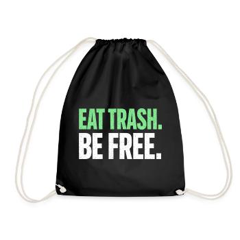 Eat Trash Be Free Spruch Fast Food Humor - Turnbeutel - Schwarz - Vorne