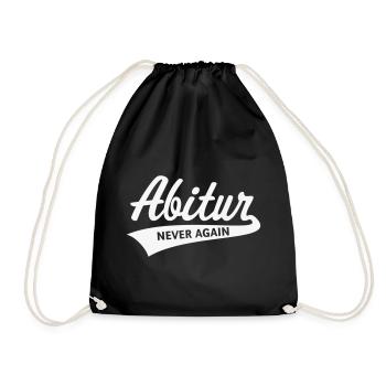 Abitur – Never Again (Abiturient / Abi / White) - Turnbeutel - Schwarz - Vorne