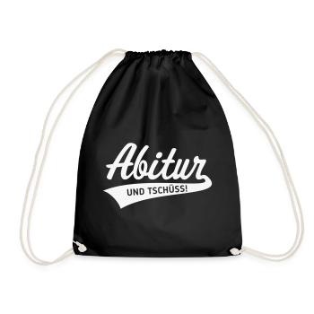 Abitur – Und Tschüss! (Schulabschluss / White) - Turnbeutel - Schwarz - Vorne