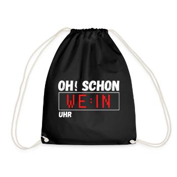Oh schon Wein Uhr. Lustiger Spruch Party Geschenk - Turnbeutel - Schwarz - Vorne