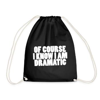 Bien sûr que je sais que je suis dramatique - Sac de sport léger - noir - Devant