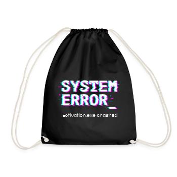 Systemfehler Motivation.exe abgestürzt - Turnbeutel - Schwarz - Vorne
