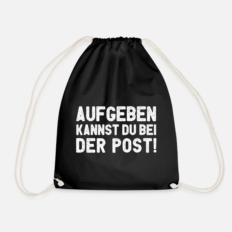 Aufgeben Kannst Du Bei Der Post - Turnbeutel - Schwarz