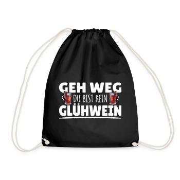Geh Weg du bist kein Glühwein Spüche Weihnachten - Turnbeutel - Schwarz - Vorne