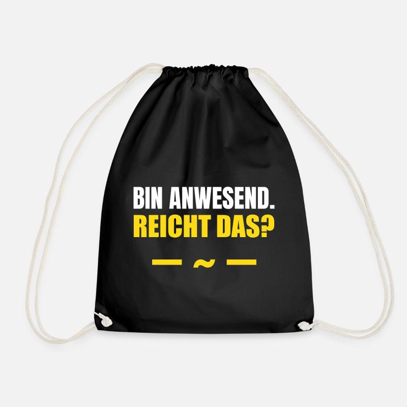 Bin anwesend reicht das - Turnbeutel - Schwarz