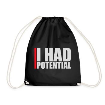 I Had Potential Ich Hatte Potenzial Spruch Logo - Turnbeutel - Schwarz - Vorne