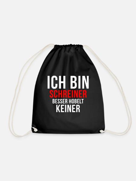 Ich bin SCHREINER - besser hobelt keiner! - Turnbeutel - Schwarz