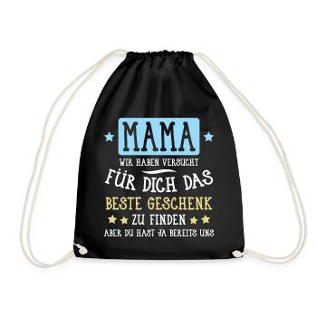 Mama... für dich das beste Geschenk... - Turnbeutel - Schwarz - Vorne