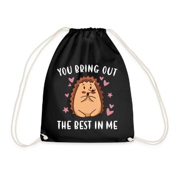 Hedgie You Bring Out The Best In Me Hedgehog - Drawstring Bag - black - Front