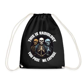 Radiology design funny skeletons radiologist saying - Drawstring Bag - black - Front