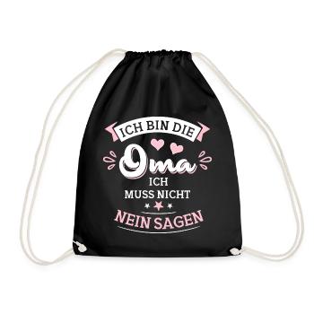 Ich bin die Oma ich muss nicht nein sagen - Turnbeutel - Schwarz - Vorne