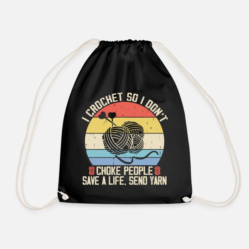 Crocheter I Crochet So I Don't Choke People - Drawstring Bag - black