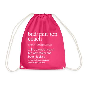 Badminton Coach Definition Funny Sports Instructor - Drawstring Bag - fuchsia - Front