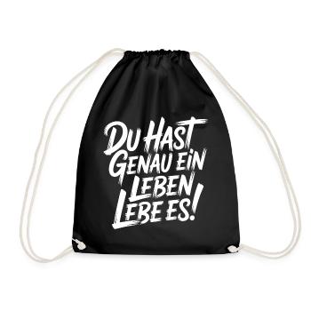 Du hast genau ein Leben - Lebe Es - Turnbeutel - Schwarz - Vorne