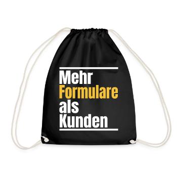 Mehr Formulare als Kunden Handwerk Bürokratie Typo - Turnbeutel - Schwarz - Vorne