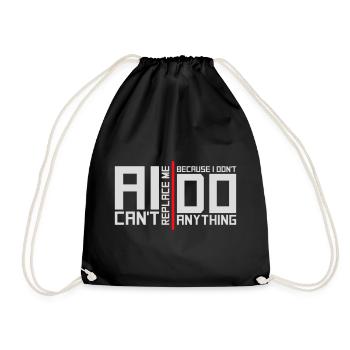 AI Can't Replace Me I Don't Do Anything Humor Joke - Drawstring Bag - black - Front