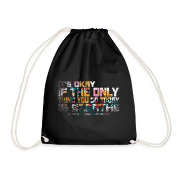 Its Okay If The Only Thing Is Breath - Drawstring Bag - black - Front