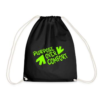 Purpose Over Comfort Motivation Mindset Wachstum - Turnbeutel - Schwarz - Vorne