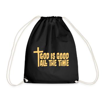God Is Good All The Time Glaube Christlich Spruch - Turnbeutel - Schwarz - Vorne