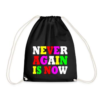 Never again is now - Turnbeutel - Schwarz - Vorne