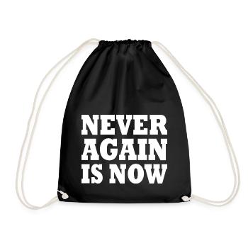 Never again is now - Turnbeutel - Schwarz - Vorne