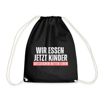 Wir essen Kinder. Satzzeichen retten leben! Spruch - Turnbeutel - Schwarz - Vorne