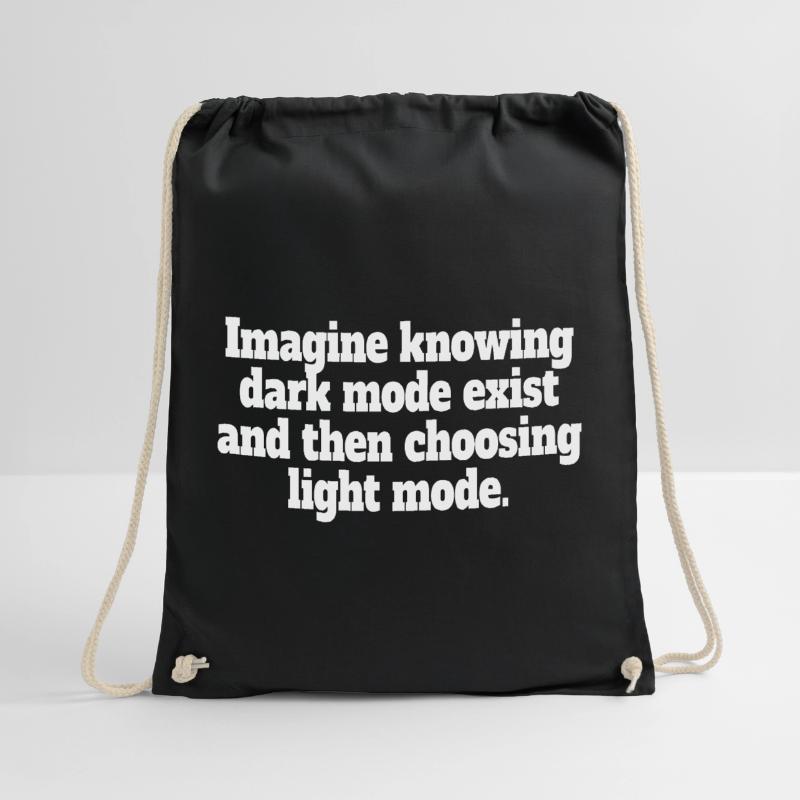 Dark Mode Exists Programmer IT Nerd Coder Office Drawstring Bag