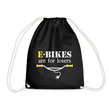 E-Bikes are for losers - Drawstring Bag - black - Front