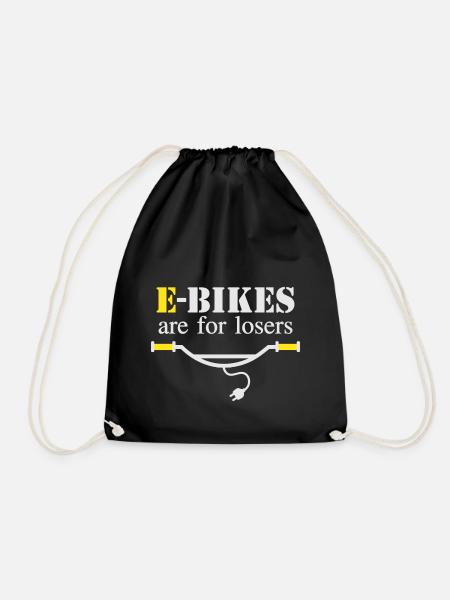 E-Bikes are for losers - Drawstring Bag - black