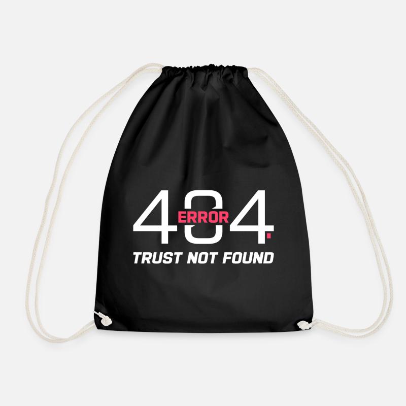 Error 404 Trust Not Found – Funny Sarcastic Quote - Turnbeutel - Schwarz