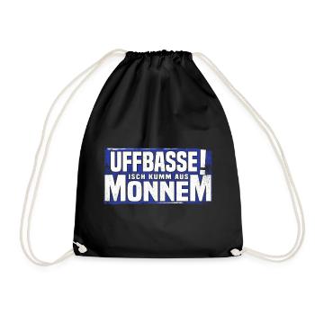 uffbasse isch kumm aus monnem - Turnbeutel - Schwarz - Vorne