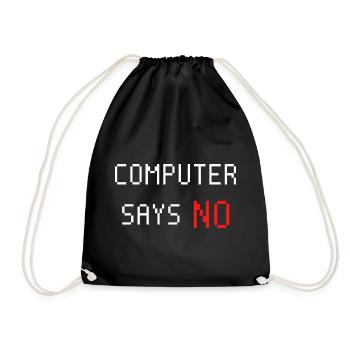 Computer sagt nein. Computer says no. Spruch - Turnbeutel - Schwarz - Vorne