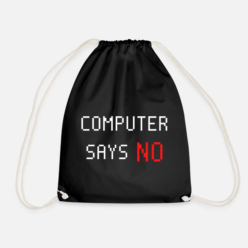 Computer sagt nein. Computer says no. Spruch - Turnbeutel - Schwarz
