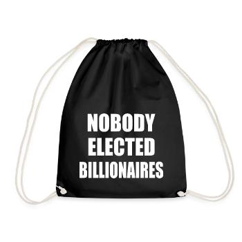 nobody elected billionaires - Drawstring Bag - black - Front