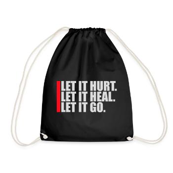 Let It Hurt Let It Heal Let It Go Inspirational - Drawstring Bag - black - Front