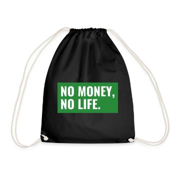 NO MONEY, NO LIFE. Design - Drawstring Bag - black - Front