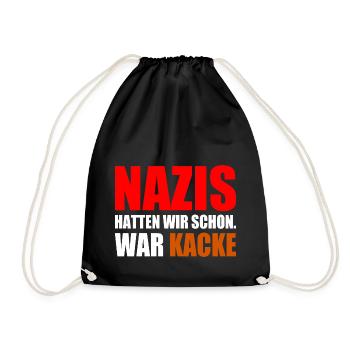 nazis hatten wir schon war kacke - Turnbeutel - Schwarz - Vorne