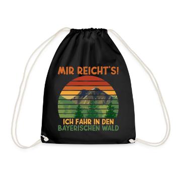 Mir reichts ich fahr in den Bayerischen Wald - Turnbeutel - Schwarz - Vorne